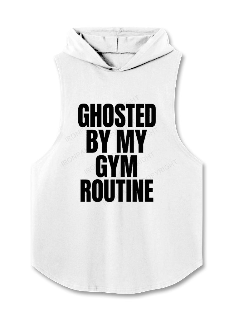 GHOSTED BY MY GYM ROUTINE Hooded Tank