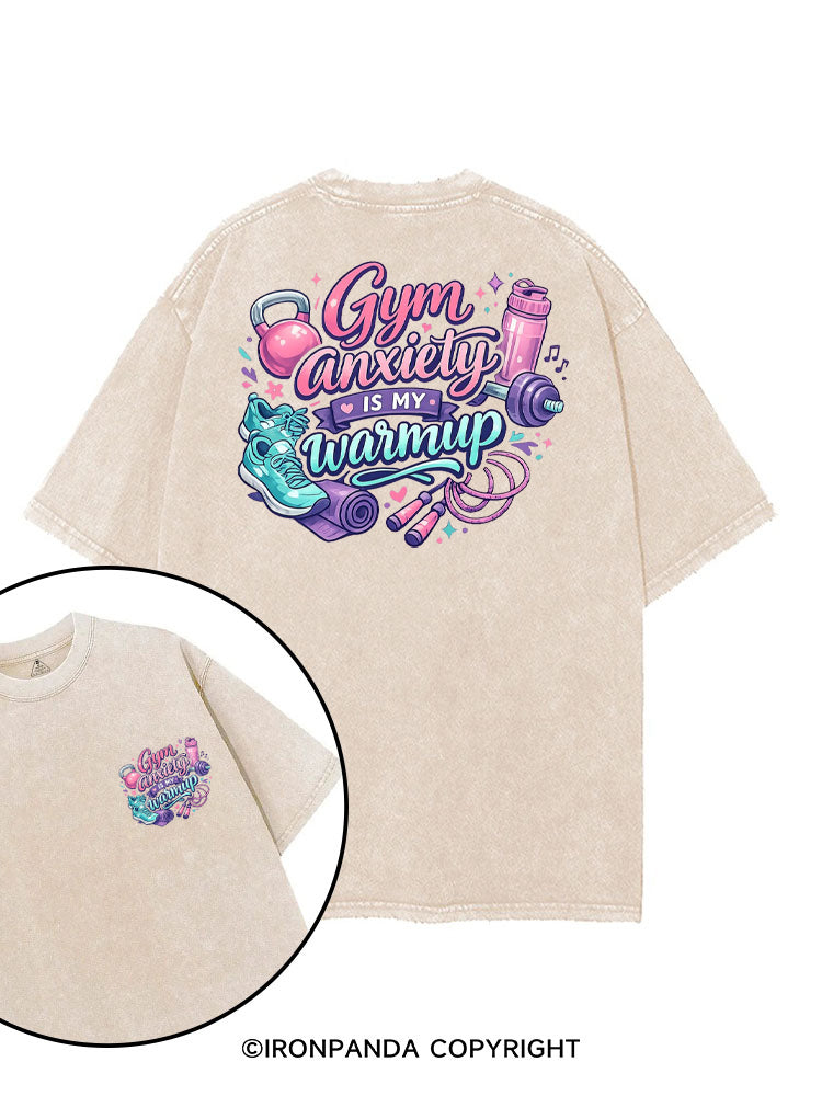 GYM ANXIETY IS MY WARMUP printed Gym Shirt