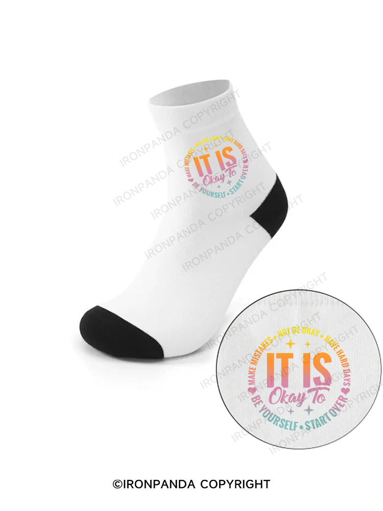 IT IS OKAY TO BE YOURSELF Crew Socks