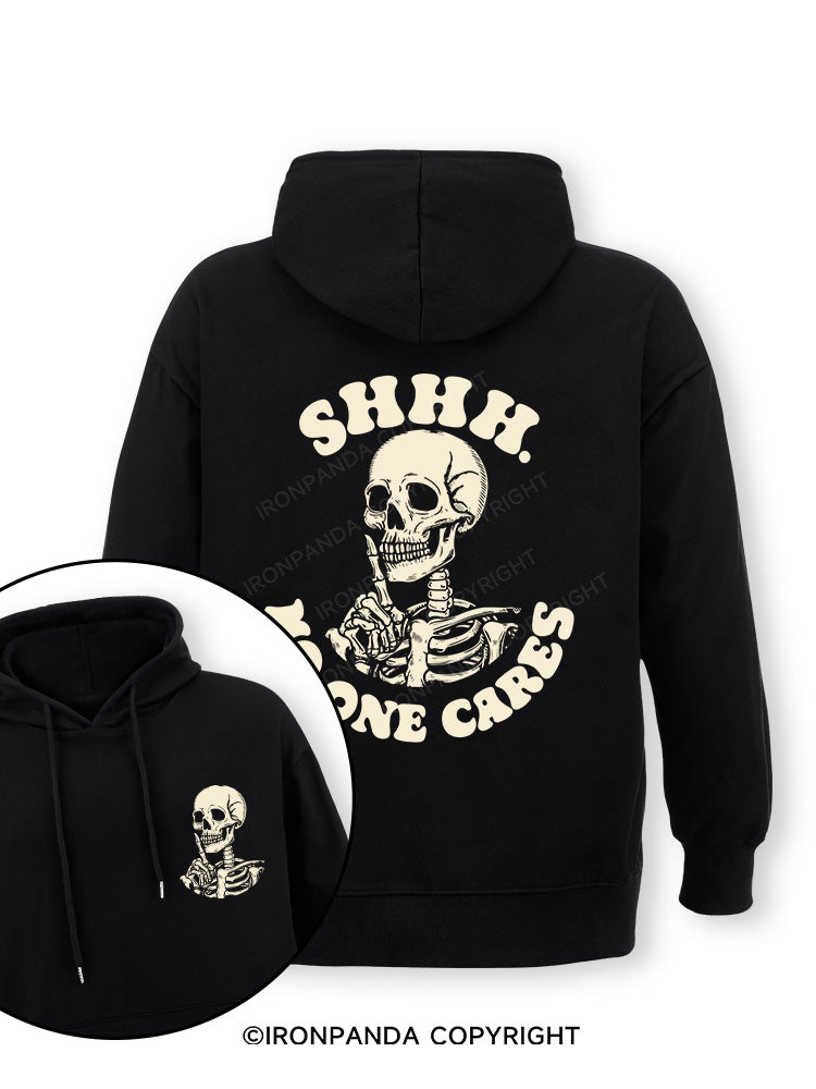 SHHH NO ONE CARES Double-Sided Printed Classic Gym Hoodie