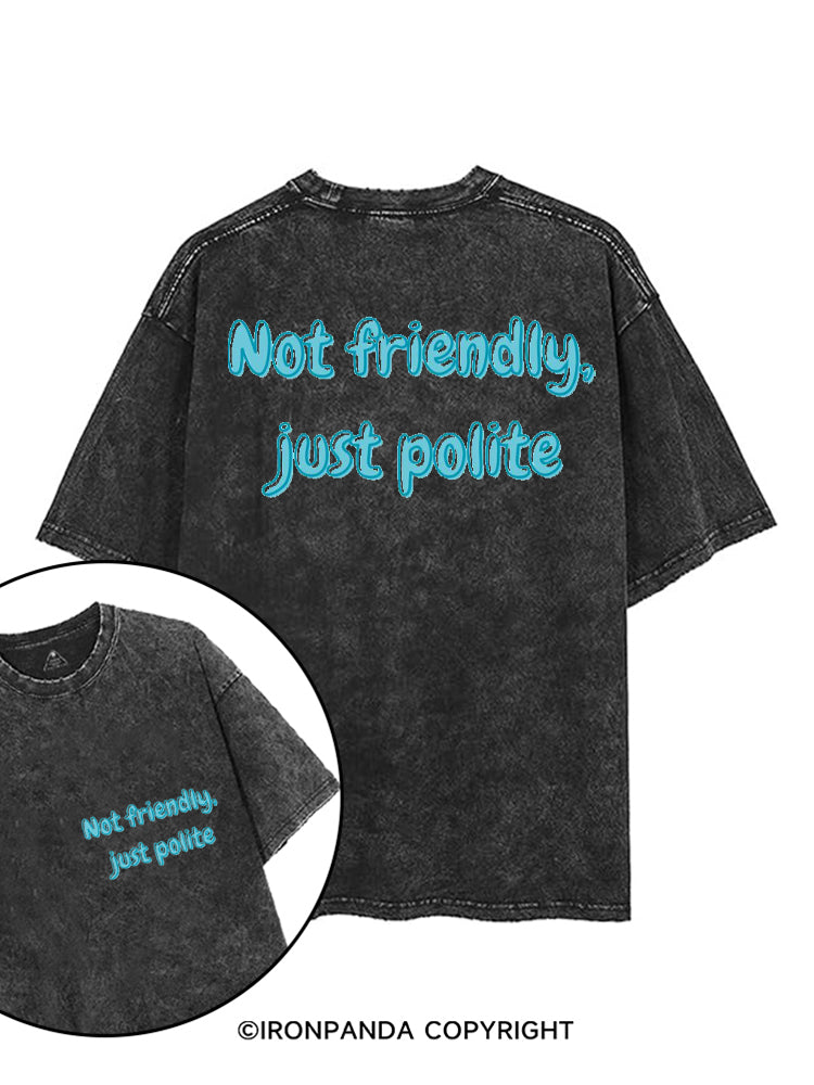 NOT FRIENDLY, JUST POLITE printed Gym Shirt