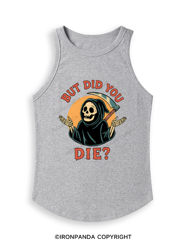 But did you die? Ghost Fitted Tank Top