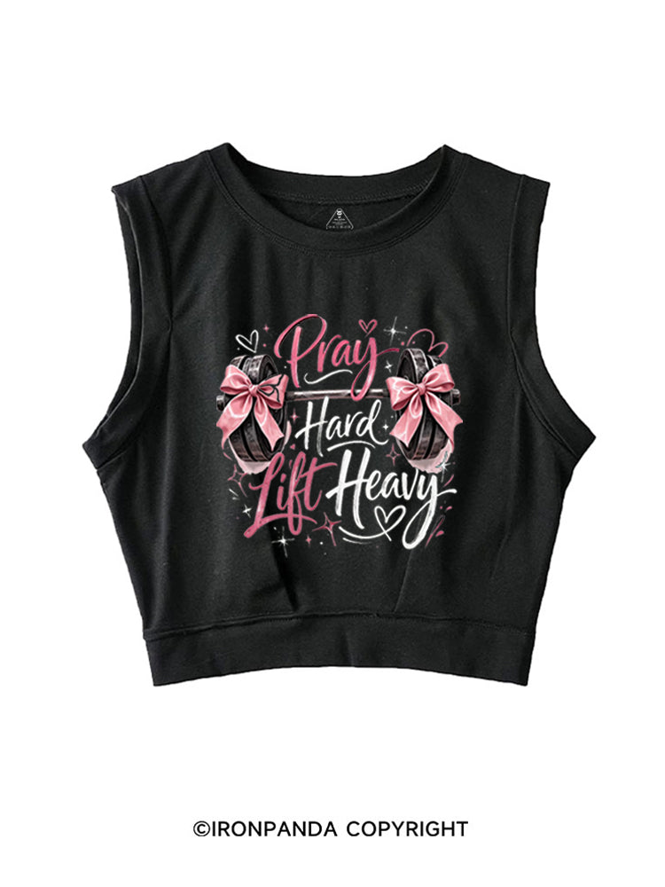 PRAY HARD LIFT HEAVY CHRISTIAN FITNESS SLEEVELESS CROP TOPS
