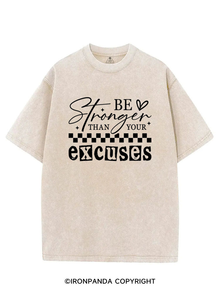 BE STRONGER THAN YOUR EXCUSES FUNNY GYM VINTAGE GYM SHIRT