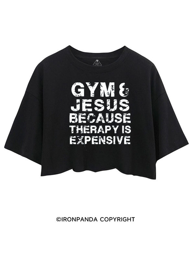 GYM & JESUS BECAUSE THERAPY IS EXPENSIVE CROP TOPS