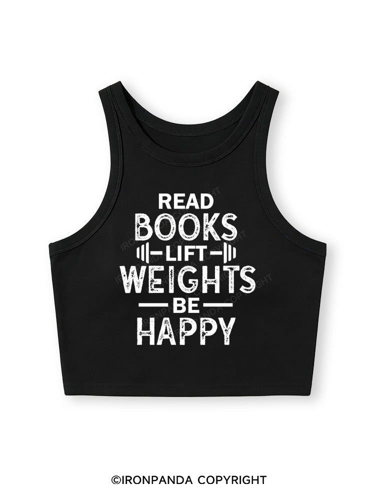READ BOOKS LIFT WEIGHTS BE HAPPY FUNNY WORKOUT Fitted Crop Tank Top