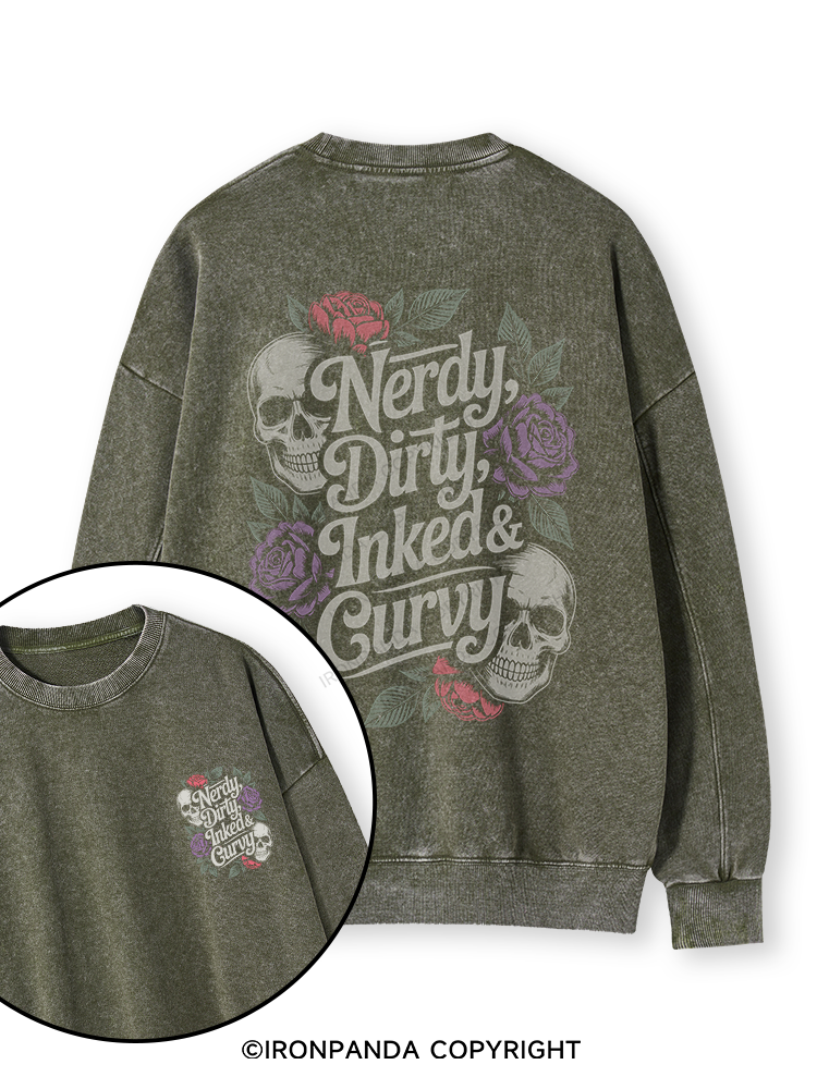 NERDY, DIRTY, INKED & CURVY  Double-Sided Printed Washed Sweatshirt