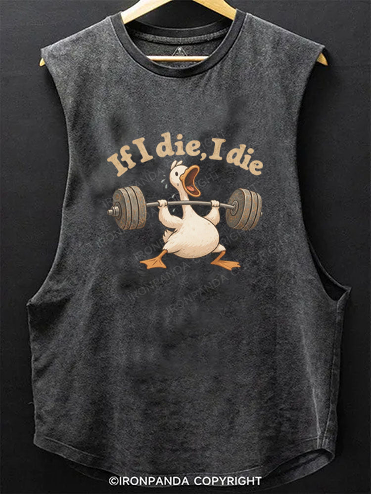 If I Die I Die Funny Duck Weightlifting Scoop Bottom Cotton Tank