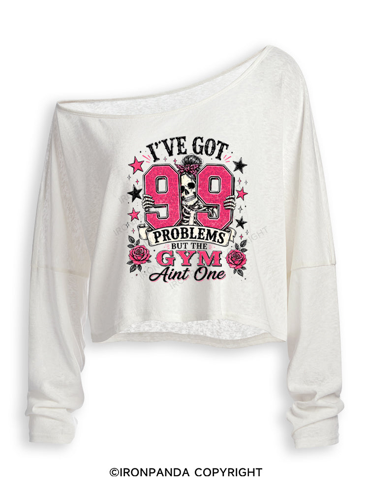 I'VE GOT 99 PROBLEMS BUT THE GYM AINT ONE SKELETON Off Shoulder Long Sleeve Crop Top