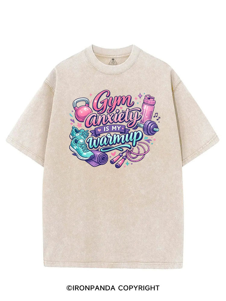 GYM ANXIETY IS MY WARMUP VINTAGE GYM SHIRT