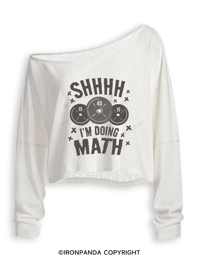 SHHHH I'M DOING MATH Off Shoulder Long Sleeve Crop Top