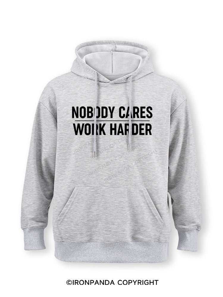 Nobody Cares Work Harder Classic Gym Hoodie
