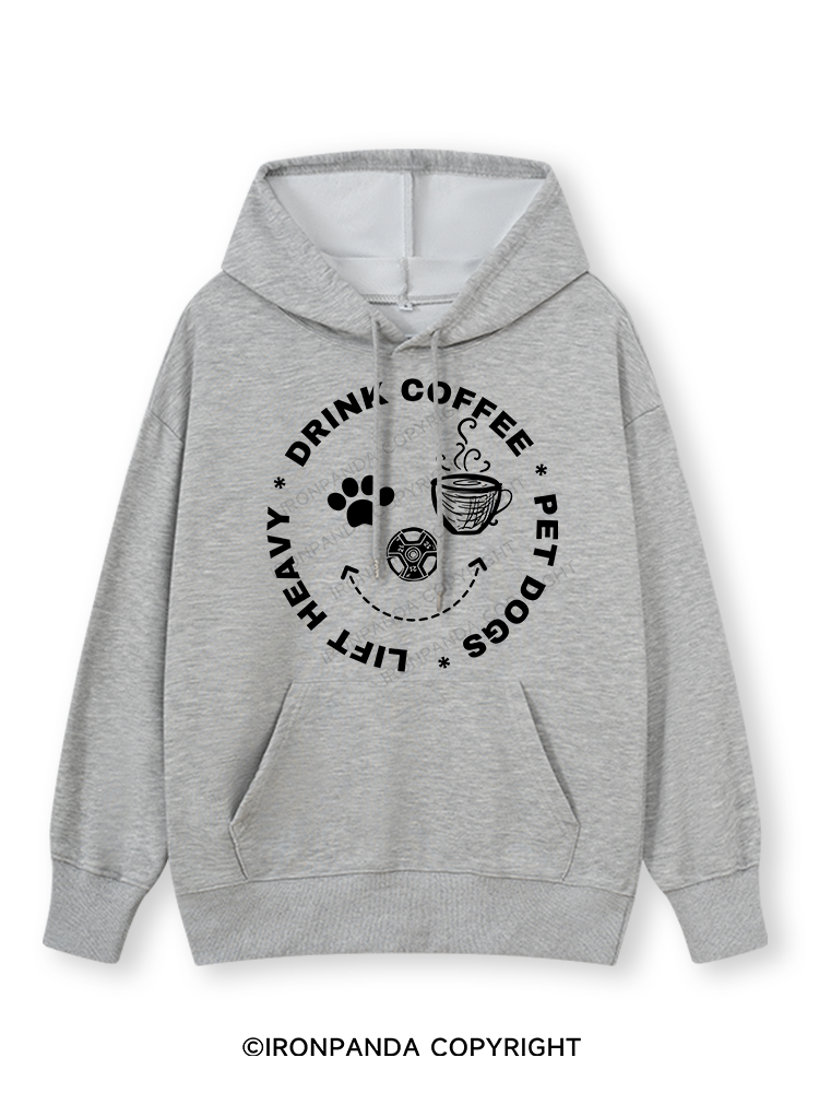 Lift Heavy, Drink Coffee, Pet Dogs Classic Gym Hoodie