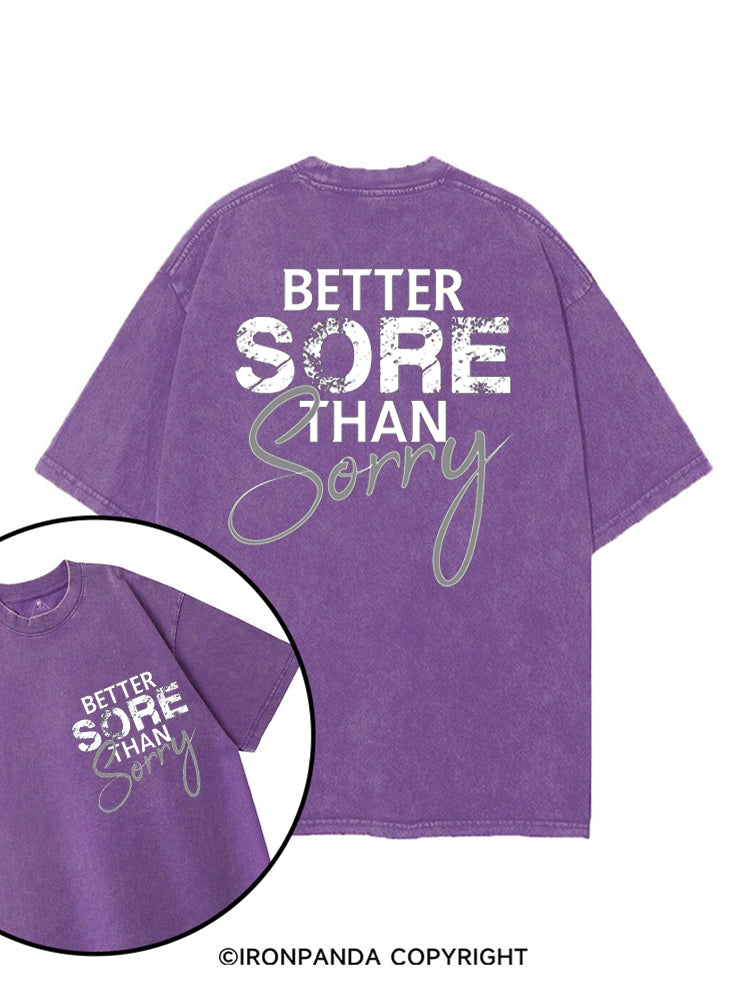 Better sore than sorry printed Gym Shirt