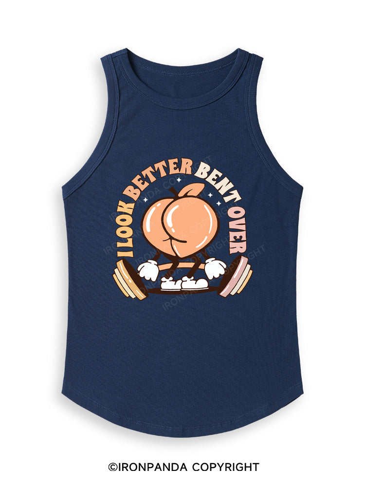 I LOOK BETTER BENT OVER Fitted Tank Top