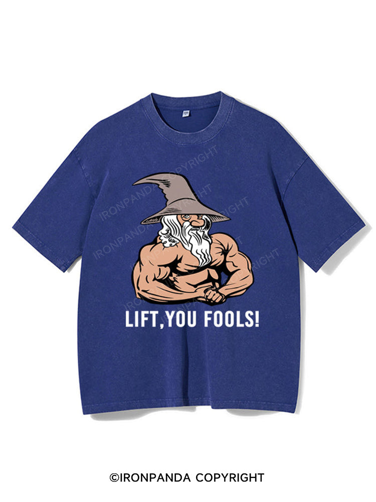 Lift You Fool Washed Gym Shirt