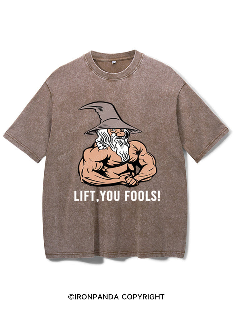 Lift You Fool Washed Gym Shirt