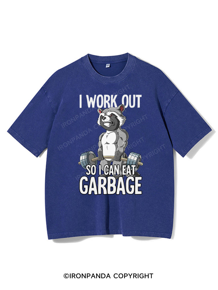 I workout so I can eat garbage Washed Gym Shirt