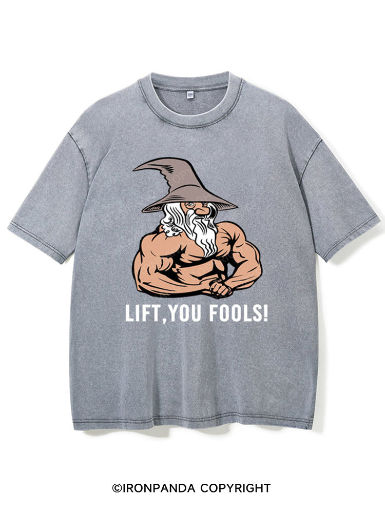 Lift You Fool Washed Gym Shirt