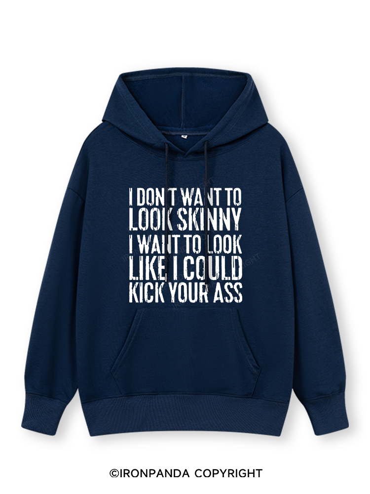 I DON'T WANT TO LOOK SKINNY Classic Gym Hoodie