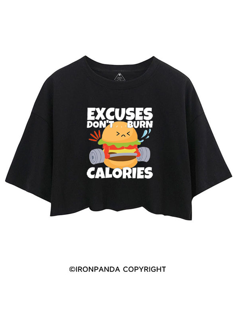 EXCUSES DON'T BURN CALORIES HAMBURGERS CROP TOPS