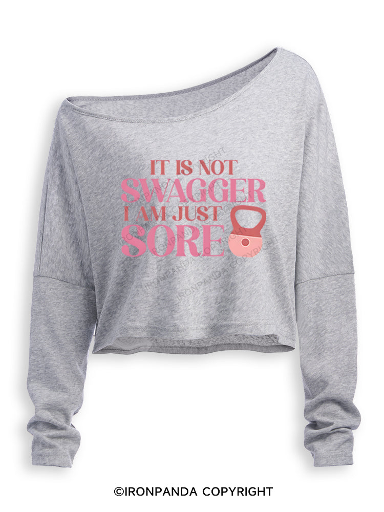 IT IS NOT SWAGGER I AM JUST SORE Off Shoulder Long Sleeve Crop Top