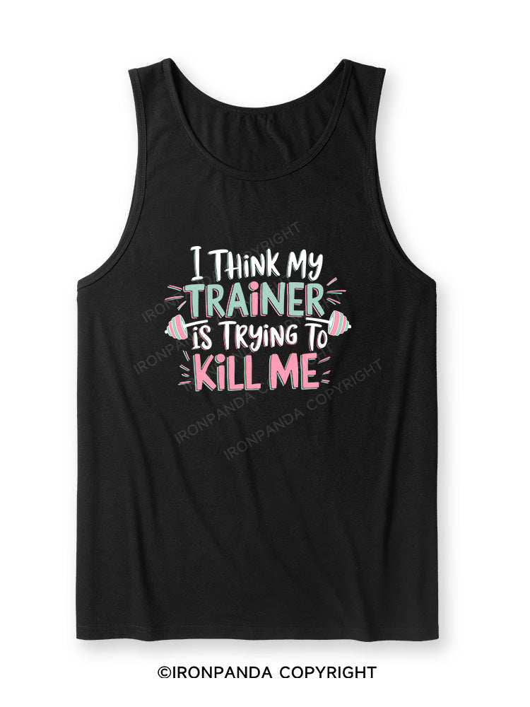 I THINK MY TRAINER IS TRYING TO KILL ME  Ultra Soft Heather Tank