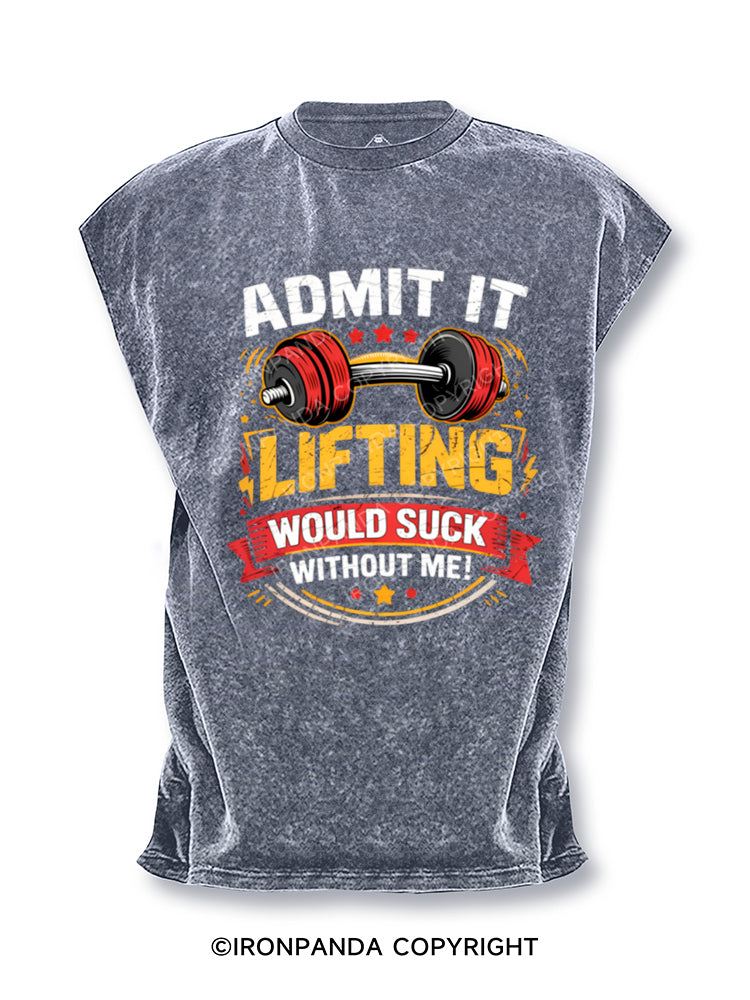 Admit it, lifting would suck without me Cut Off Tank