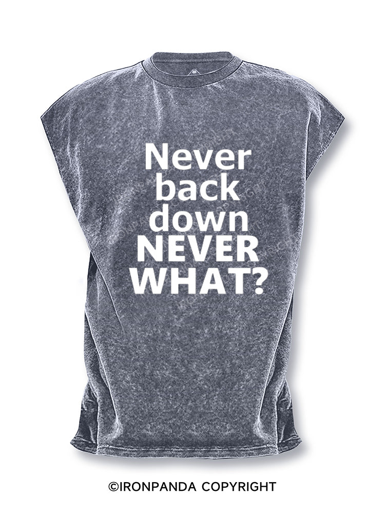 never back down never what? Cut Off Tank