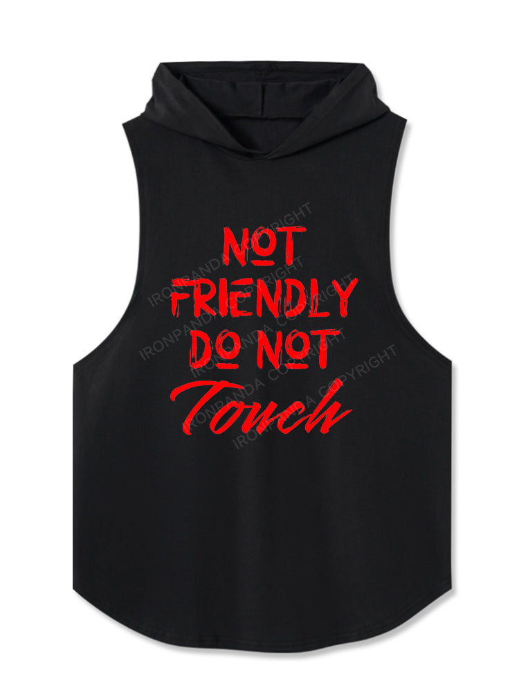 Not Friendly Do Not Touch Hooded Tank