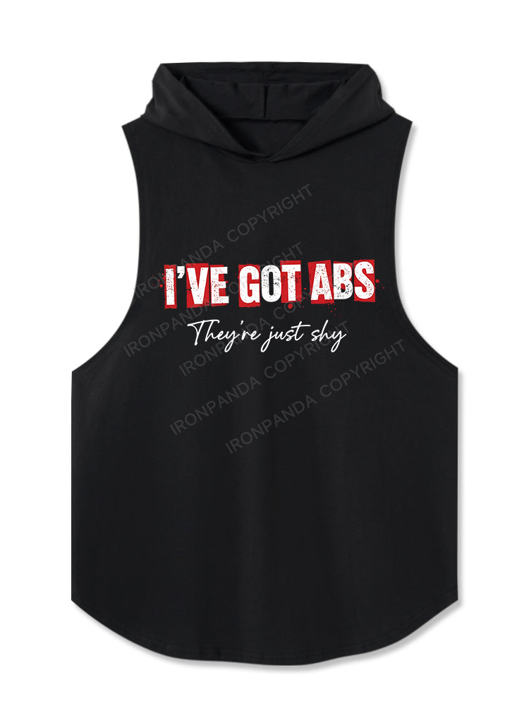 I've got abs They're just shy Hooded Tank
