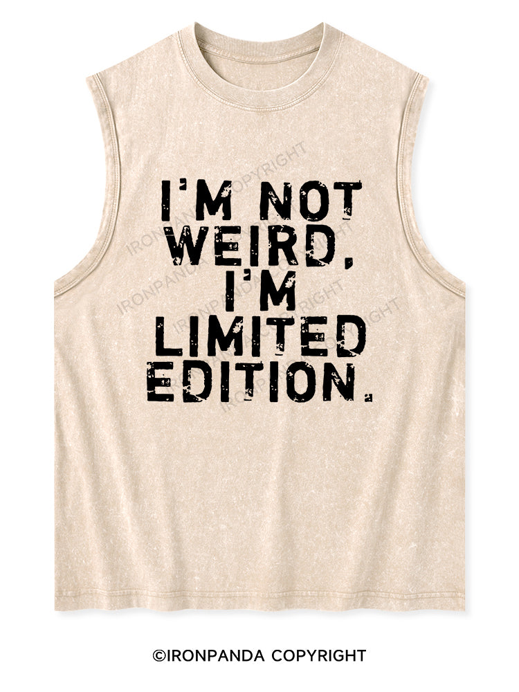 I'M NOT WEIRD I'M LIMITED EDITION Washed Tank