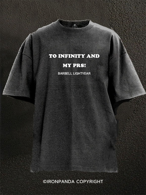 To Infinity and My PRs Washed Gym Shirt