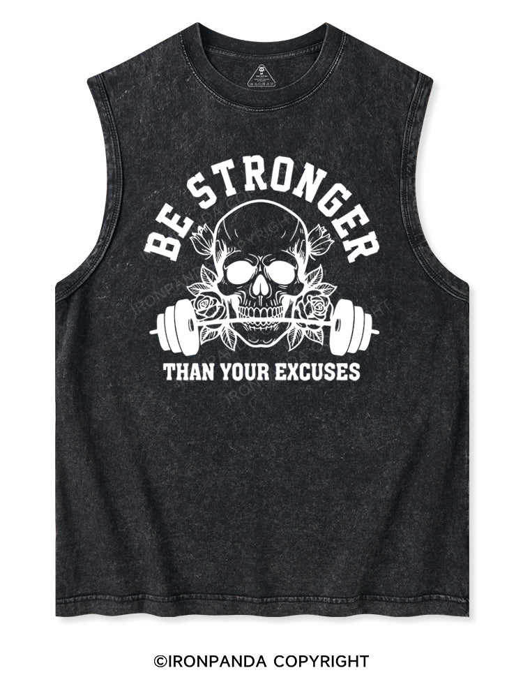 BE STRONGER THAN YOUR EXCUSES Washed Tank