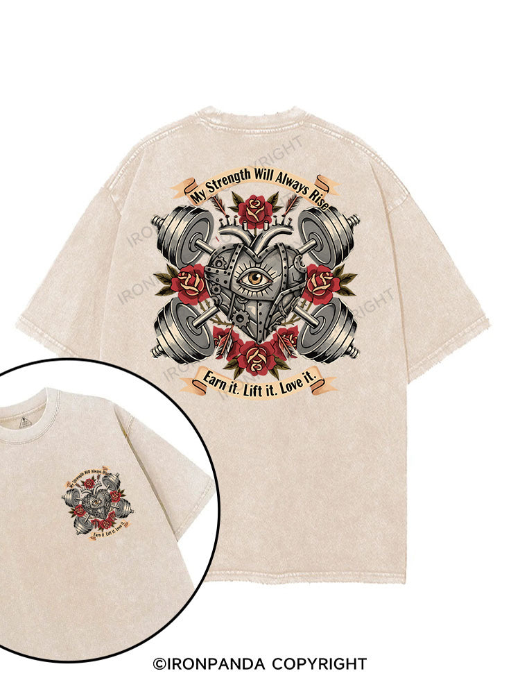 My Strength Will Always Rise Earn it printed Gym Shirt