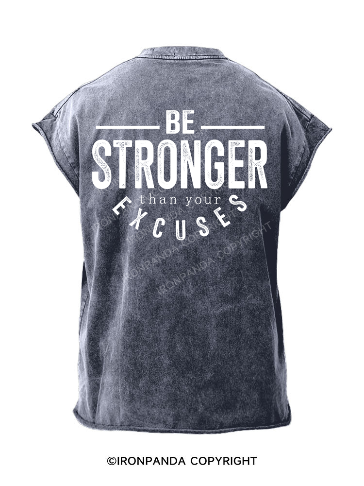 Be Stronger Than Your Excuses  Back Printed Cut Off Tank