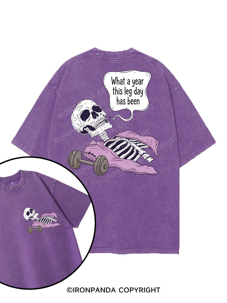 What a year this leg day has been printed Gym Shirt