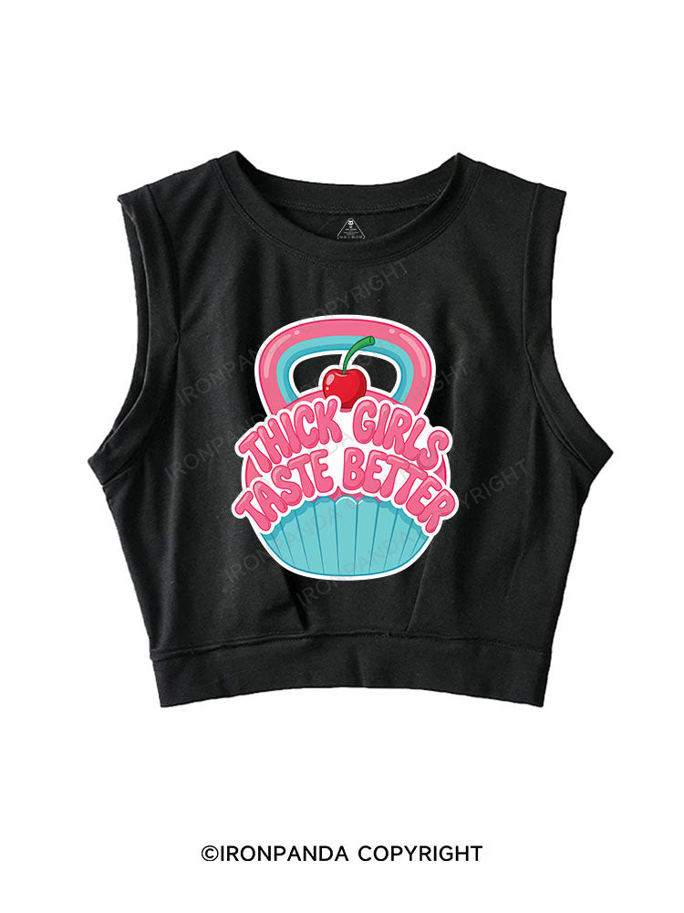 THICK GIRLS TASTE BETTER SLEEVELESS CROP TOPS