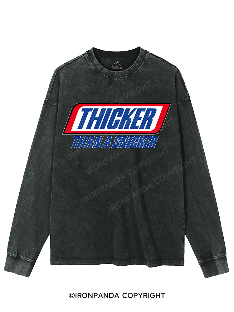 thicker than a snicker Washed Sweatshirt