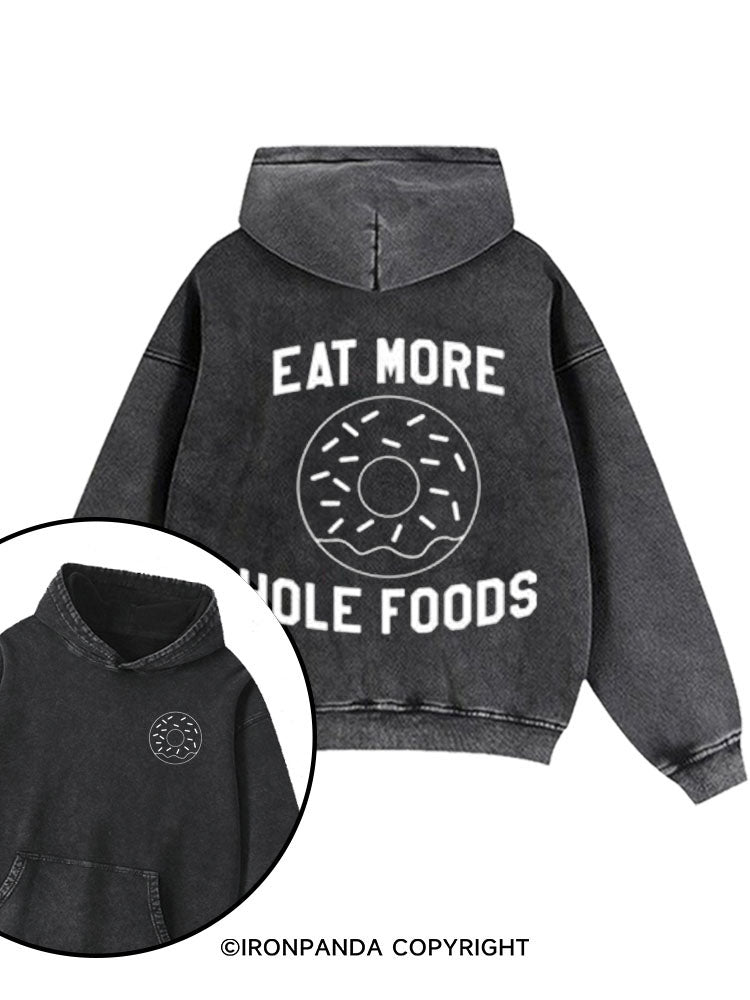 Eat More Hole Foods Printed Washed Gym Hoodie