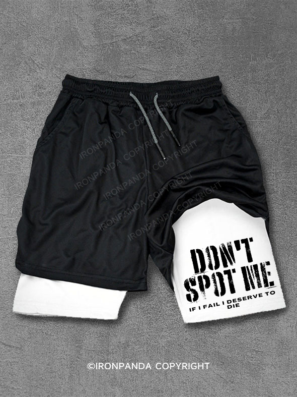DON'T SPOT ME Performance Training Shorts