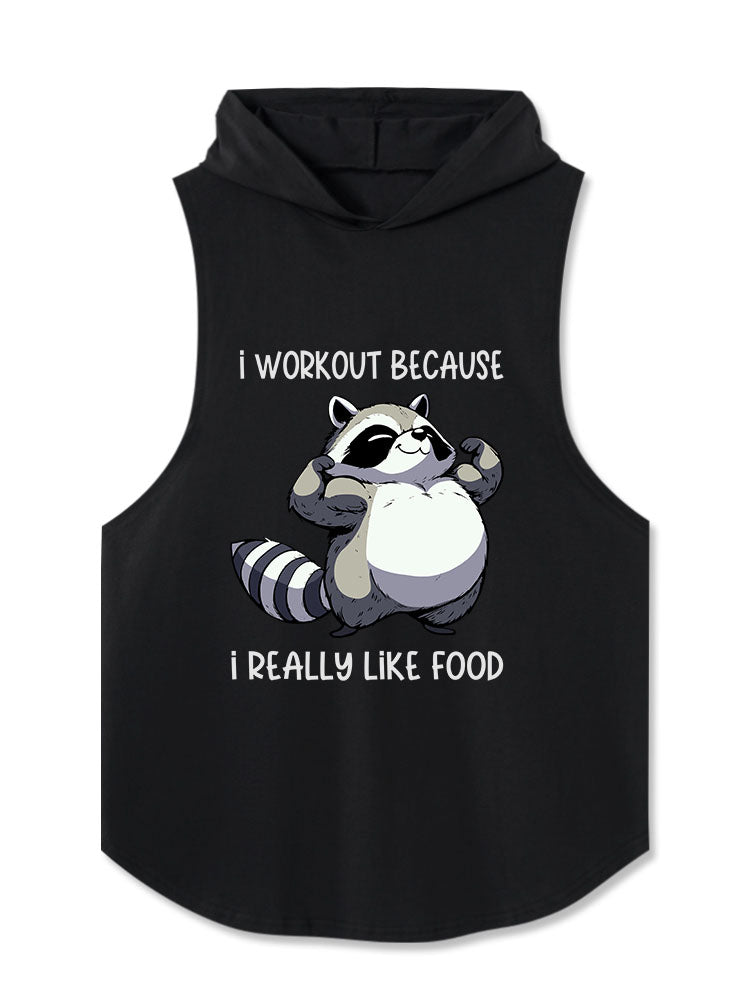 I WORKOUT BECAUSE I REALLY LIKE FOOD Hooded Tank