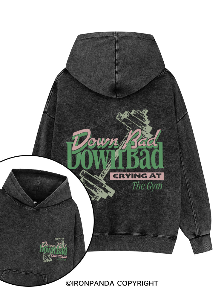 DOWN BAD CRYING AT THE GYM Printed Washed Gym Hoodie