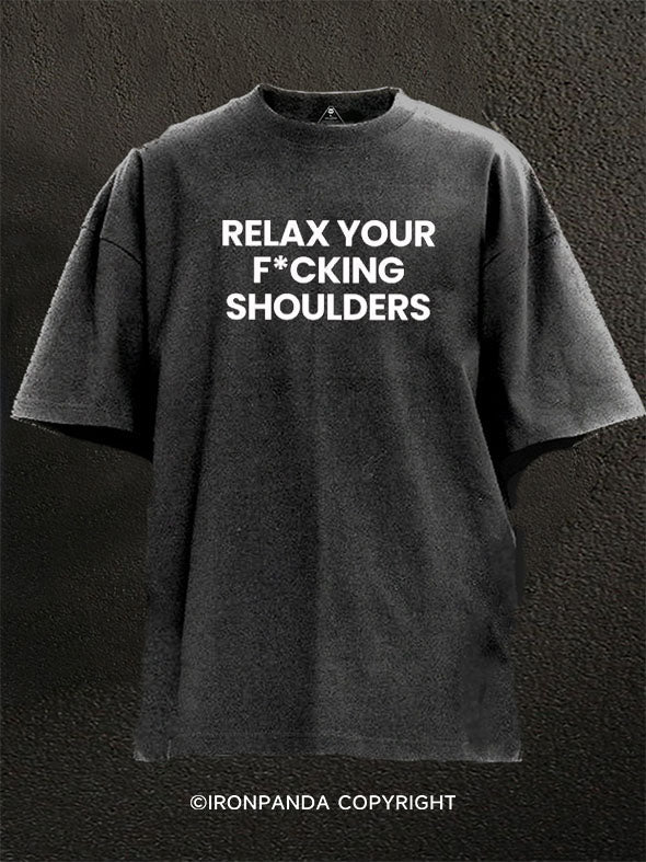Relax Your Shoulders Washed Gym Shirt