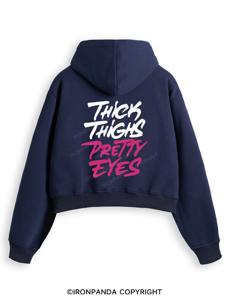 THICK THIGHS PRETTY EYES Fleece Crop Zip Up Hoodie