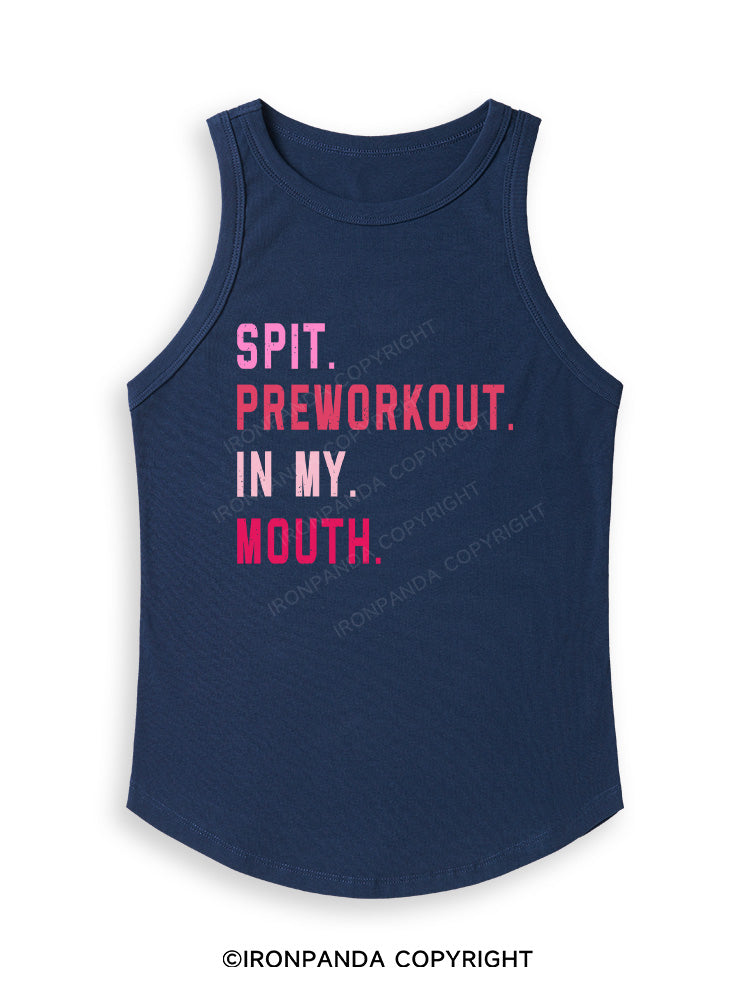 SPIT PREWORKOUT IN MY MOUTH Fitted Tank Top