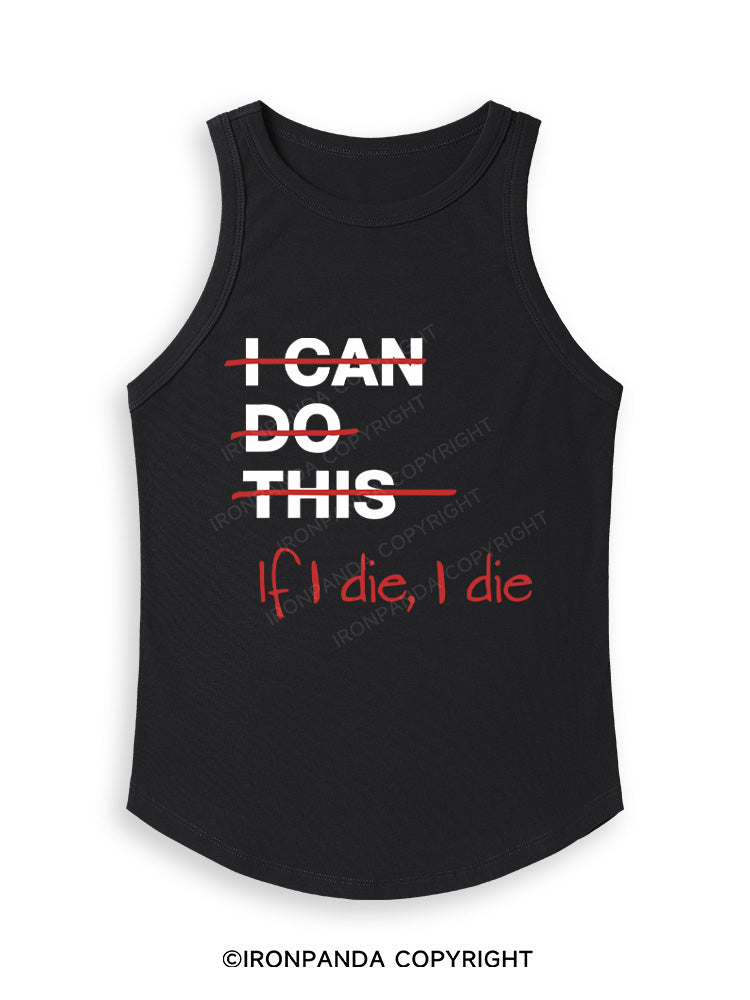 IF I DIE I DIE Fitted Tank Top