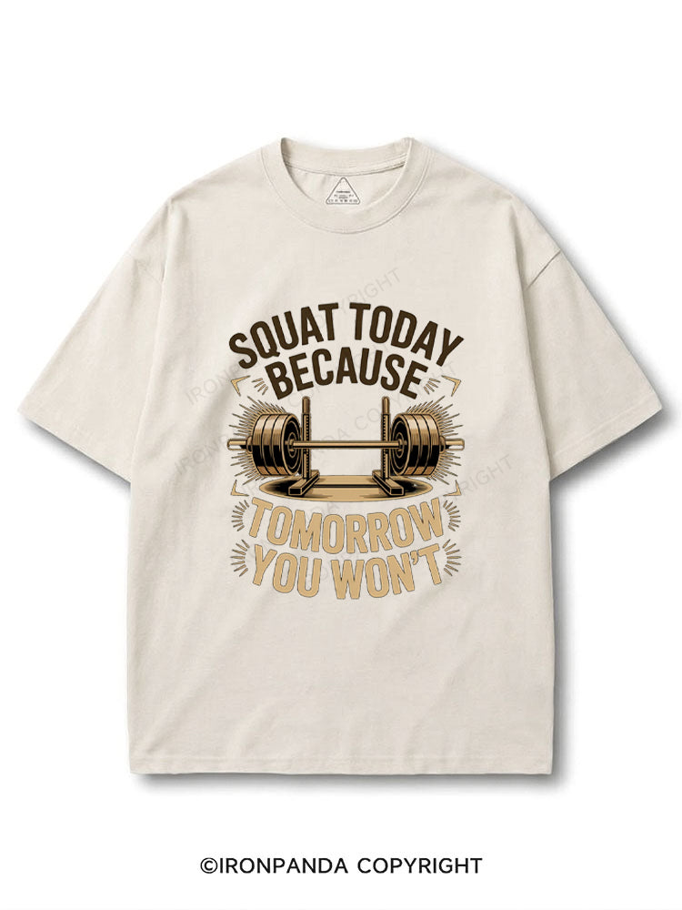 Squat Today Because Tomorrow You Won't COTTON PUMP COVER