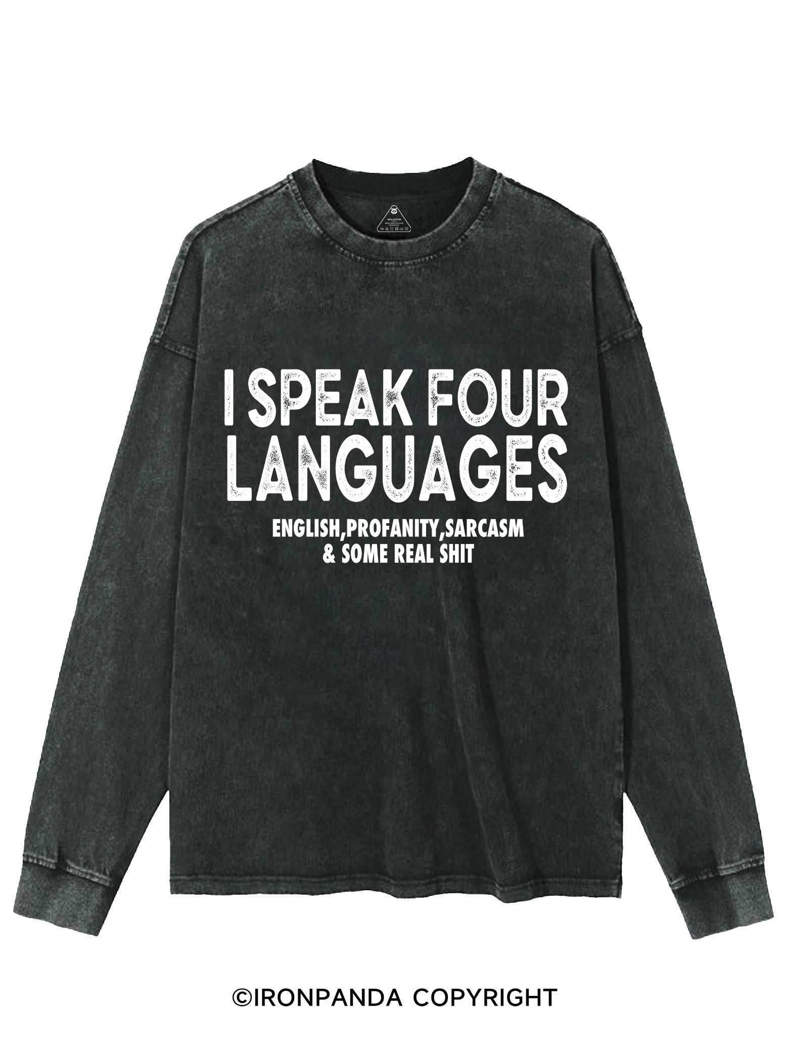 I Speak Four Languages Washed Sweatshirt