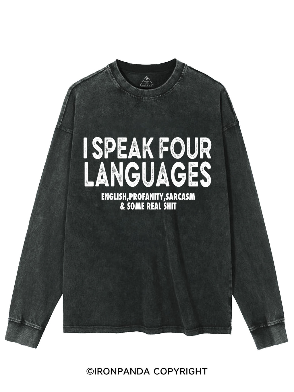 I Speak Four Languages Washed Sweatshirt